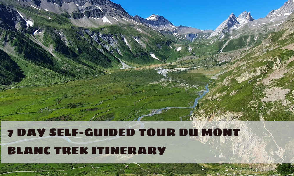 SELF-GUIDED Tour Du Mont Blanc Itinerary