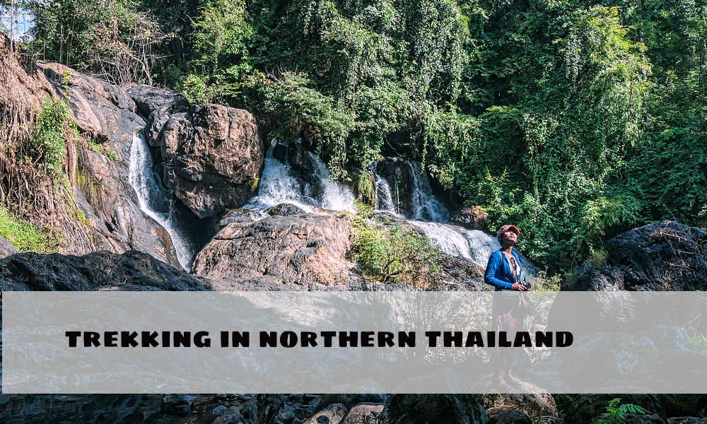 trekking in northern thailand